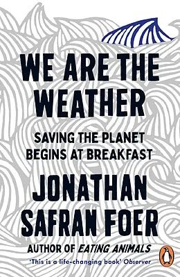 E-Book (epub) We are the Weather von Jonathan Safran Foer