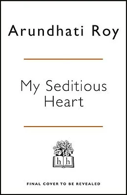 E-Book (epub) My Seditious Heart von Arundhati Roy