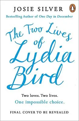 E-Book (epub) Two Lives of Lydia Bird von Josie Silver