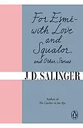 E-Book (epub) For Esm - with Love and Squalor von J. D. Salinger