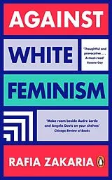 Kartonierter Einband Against White Feminism von Rafia Zakaria