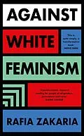E-Book (epub) Against White Feminism von Rafia Zakaria