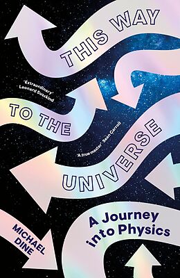 eBook (epub) This Way to the Universe de Michael Dine