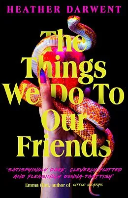 E-Book (epub) The Things We Do To Our Friends von Heather Darwent