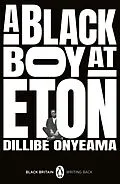 E-Book (epub) Black Boy at Eton von Dillibe Onyeama