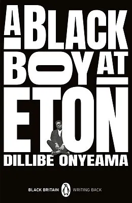 E-Book (epub) Black Boy at Eton von Dillibe Onyeama
