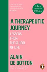 Kartonierter Einband A Therapeutic Journey von Alain de Botton