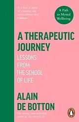 Kartonierter Einband A Therapeutic Journey von Alain de Botton