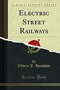 E-Book (pdf) Electric Street Railways von Edwin J. Houston