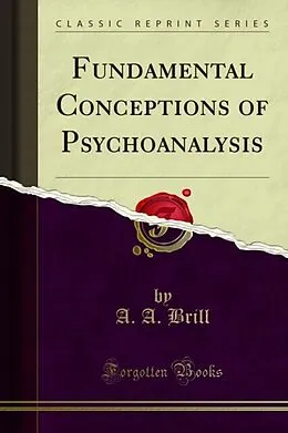 E-Book (pdf) Fundamental Conceptions of Psychoanalysis von A. A. Brill