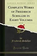 E-Book (pdf) Complete Works of Friedrich Schiller in Eight Volumes von Friedrich Schiller