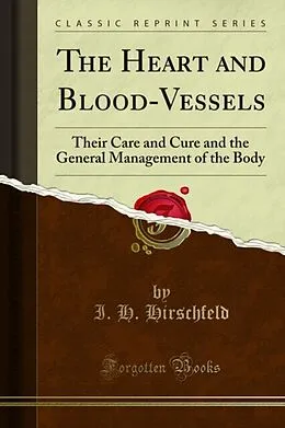 E-Book (pdf) Heart and Blood-Vessels von I. H. Hirschfeld