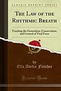 E-Book (pdf) Law of the Rhythmic Breath von Ella Adelia Fletcher