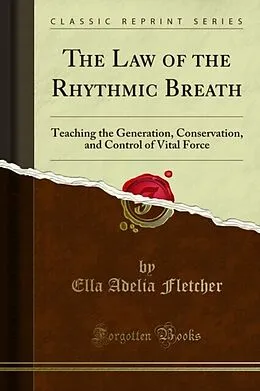 E-Book (pdf) Law of the Rhythmic Breath von Ella Adelia Fletcher