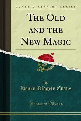 E-Book (pdf) Old and the New Magic von Henry Ridgely Evans