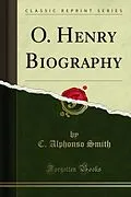 E-Book (pdf) O. Henry Biography von C. Alphonso Smith