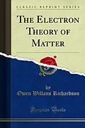 E-Book (pdf) Electron Theory of Matter von Owen Willans Richardson