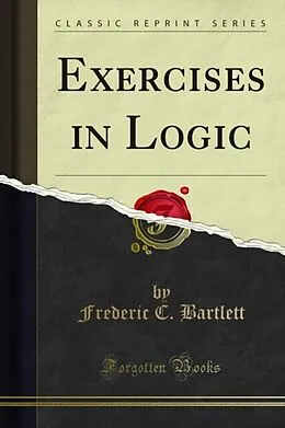 E-Book (pdf) Exercises in Logic von Frederic C. Bartlett