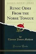 E-Book (pdf) Runic Odes From the Norse Tongue von Thomas James Mathias