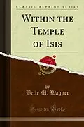 E-Book (pdf) Within the Temple of Isis von Belle M. Wagner