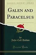 E-Book (pdf) Galen and Paracelsus von John Call Dalton