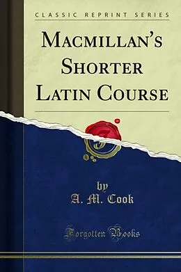 E-Book (pdf) Macmillan's Shorter Latin Course von A. M. Cook