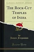 E-Book (pdf) Rock-Cut Temples of India von James Fergusson