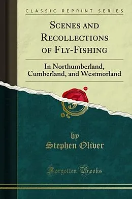 E-Book (pdf) Scenes and Recollections of Fly-Fishing von Stephen Oliver
