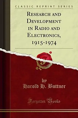 E-Book (pdf) Research and Development in Radio and Electronics, 1915-1974 von Harold H. Buttner