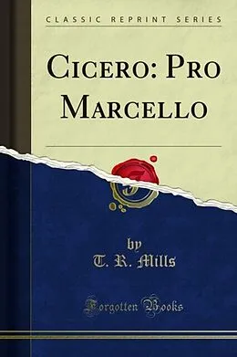 E-Book (pdf) Cicero: Pro Marcello von T. R. Mills, T. T. Jeffrey