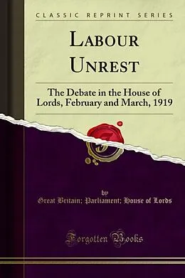 E-Book (pdf) Labour Unrest von Great Britain; Parliament; House of Lords
