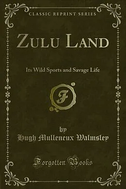 E-Book (pdf) Zulu Land von Hugh Mulleneux Walmsley