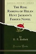 E-Book (pdf) Real Ramona of Helen Hunt Jackson's Famous Novel von D. A. Hufford