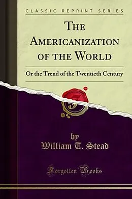 E-Book (pdf) Americanization of the World von William T. Stead