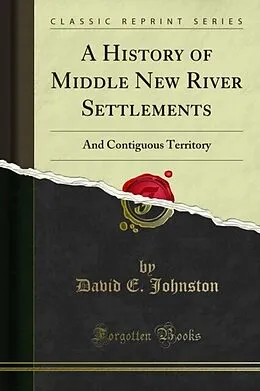E-Book (pdf) History of Middle New River Settlements von David E. Johnston