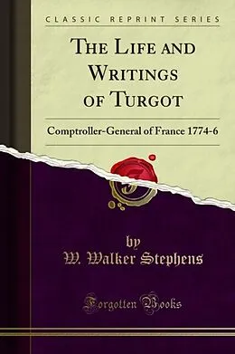 E-Book (pdf) Life and Writings of Turgot von W. Walker Stephens