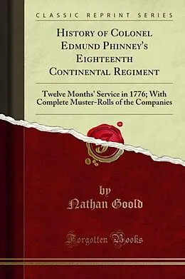 E-Book (pdf) History of Colonel Edmund Phinney's Eighteenth Continental Regiment von Nathan Goold