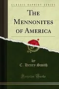 E-Book (pdf) Mennonites of America von C. Henry Smith