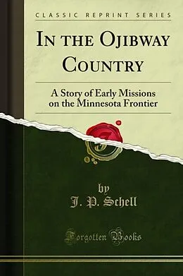 E-Book (pdf) In the Ojibway Country von J. P. Schell