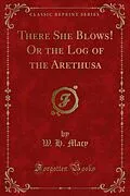 E-Book (pdf) There She Blows! Or the Log of the Arethusa von W. H. Macy