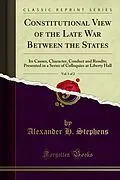 E-Book (pdf) Constitutional View of the Late War Between the States von Alexander H. Stephens