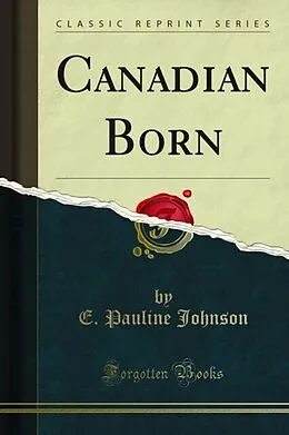 E-Book (pdf) Canadian Born von E. Pauline Johnson