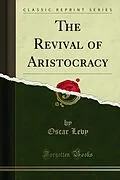 E-Book (pdf) Revival of Aristocracy von Oscar Levy