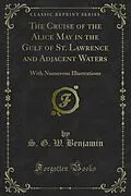E-Book (pdf) Cruise of the Alice May in the Gulf of St. Lawrence and Adjacent Waters von S. G. W. Benjamin
