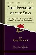 E-Book (pdf) Freedom of the Seas von Hugo Grotius
