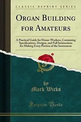 E-Book (pdf) Organ Building for Amateurs von Mark Wicks