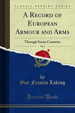 E-Book (pdf) Record of European Armour and Arms von Guy Francis Laking