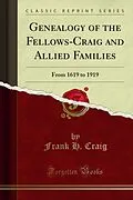 E-Book (pdf) Genealogy of the Fellows-Craig and Allied Families von Frank H. Craig