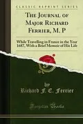 E-Book (pdf) Journal of Major Richard Ferrier, M. P von Richard F. E. Ferrier, John A. H. Ferrier