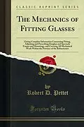 E-Book (pdf) Mechanics of Fitting Glasses von Robert D. Pettet